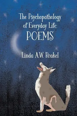 Psihopahologia vieții cotidiene: Poems - The Psychopahology of Everyday Life: Poems