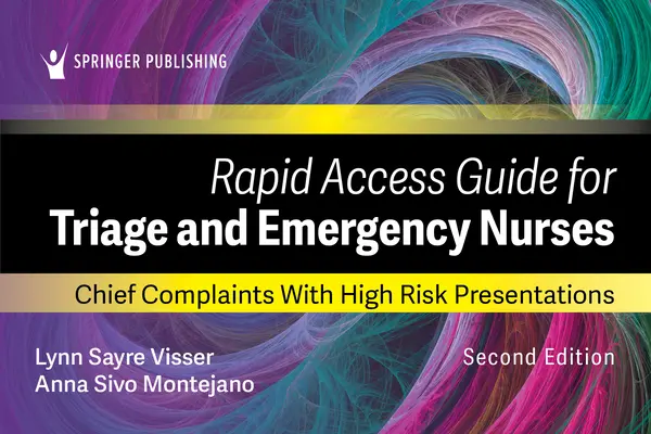 Ghid de acces rapid pentru asistentele de triaj și de urgență: Reclamații principale cu prezentări cu risc ridicat - Rapid Access Guide for Triage and Emergency Nurses: Chief Complaints with High-Risk Presentations