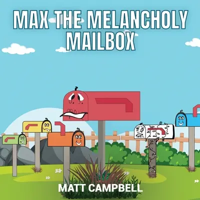 Max, cutia poștală melancolică - Max the Melancholy Mailbox