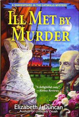 Ill Met By Murder - Un mister Shakespeare în Catskills - Ill Met By Murder - A Shakespeare in the Catskills Mystery