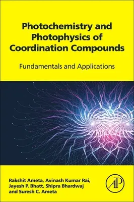 Fotochimia și fotofizica compușilor de coordinare: Fundamente și aplicații - Photochemistry and Photophysics of Coordination Compounds: Fundamentals and Applications
