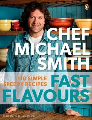 Fast Flavours - 110 rețete simple și rapide - Fast Flavours - 110 Simple Speedy Recipes