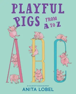 Porcușori jucăuși de la A la Z - Playful Pigs from A to Z