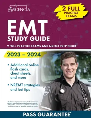 Ghid de studiu EMT 2023-2024: 2 examene de practică complete și carte de pregătire NREMT - EMT Study Guide 2023-2024: 2 Full Practice Exams and NREMT Prep Book