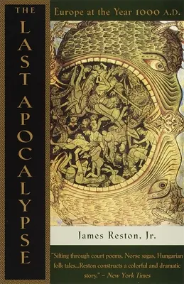 Ultima apocalipsă: Europa în anul 1000 d.Hr. [cu inserții de fotografii] - The Last Apocalypse: Europe at the Year 1000 A.D. [With Photograph Inserts]