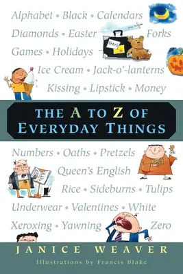 De la A la Z a lucrurilor de zi cu zi - The A to Z of Everyday Things