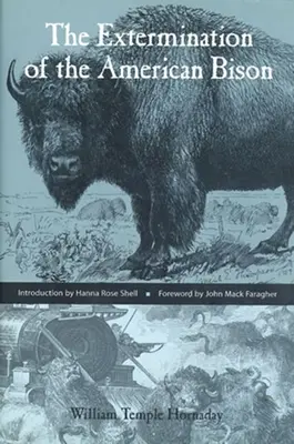 Exterminarea bizonului american - Extermination of the American Bison