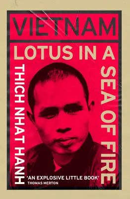 Vietnam: Lotus într-o mare de foc: O propunere budistă pentru pace - Vietnam: Lotus in a Sea of Fire: A Buddhist Proposal for Peace