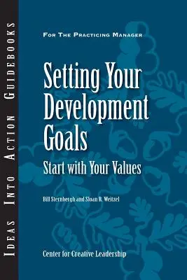 Stabilirea obiectivelor dvs. de dezvoltare: Începeți cu valorile dvs. - Setting Your Development Goals: Start with Your Values