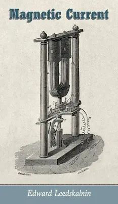 Curentul magnetic - Magnetic Current