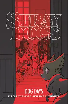 Stray Dogs: Zile de câine - Stray Dogs: Dog Days