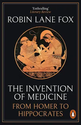 Invenția medicinei - de la Homer la Hippocrate - Invention of Medicine - From Homer to Hippocrates