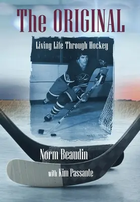 Originalul: Trăind viața prin hochei - The Original: Living Life Through Hockey