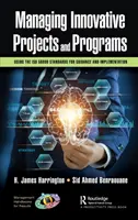 Managementul proiectelor și programelor inovatoare: Utilizarea standardelor ISO 56000 pentru ghidare și implementare - Managing Innovative Projects and Programs: Using the ISO 56000 Standards for Guidance and Implementation