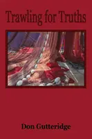 În căutare de adevăruri - Trawling for Truths