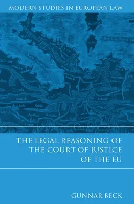 Raționamentul juridic al Curții de Justiție a UE - The Legal Reasoning of the Court of Justice of the EU