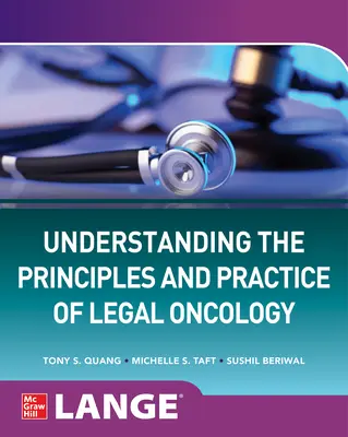 Înțelegerea principiilor și practicii oncologiei juridice - Understanding the Principles and Practice of Legal Oncology