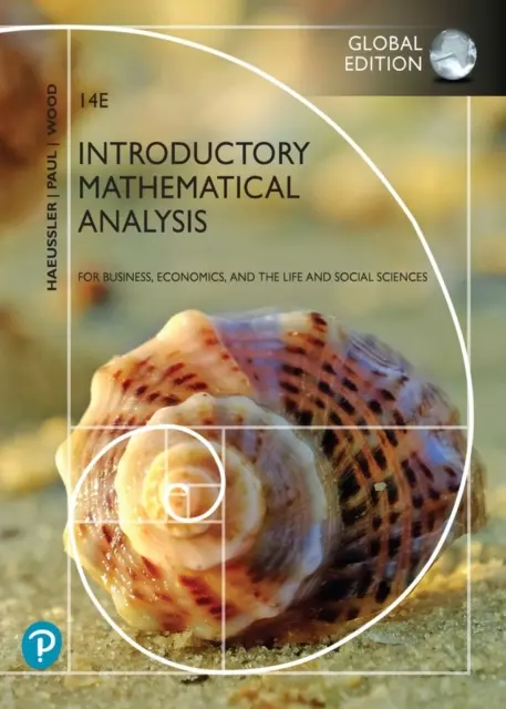 Introductory Mathematical Analysis for Business, Economics, and the Life and Social Sciences, ediție globală - Introductory Mathematical Analysis for Business, Economics, and the Life and Social Sciences, Global Edition
