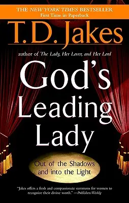 Conducătoarea lui Dumnezeu: Din umbră și în lumină - God's Leading Lady: Out of the Shadows and Into the Light