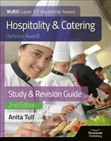 WJEC Level 1/2 Vocational Award Hospitality and Catering (Technical Award) Study & Revision Guide - Ediție revizuită - WJEC Level 1/2 Vocational Award Hospitality and Catering (Technical Award) Study & Revision Guide - Revised Edition