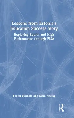 Lecții din povestea de succes a educației din Estonia: Explorarea echității și a performanței înalte prin Pisa - Lessons from Estonia's Education Success Story: Exploring Equity and High Performance Through Pisa