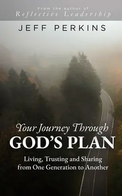 Călătoria ta prin planul lui Dumnezeu: Trăind, având încredere și împărtășind de la o generație la alta - Your Journey Through God's Plan: Living, Trusting and Sharing from One Generation to Another