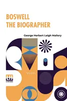 Boswell Biograful - Boswell The Biographer
