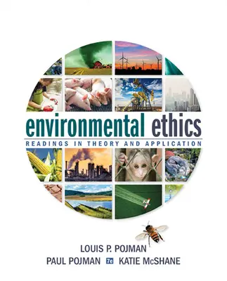 Etica mediului: Lecturi în teorie și aplicare - Environmental Ethics: Readings in Theory and Application
