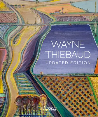 Wayne Thiebaud: Ediție actualizată - Wayne Thiebaud: Updated Edition