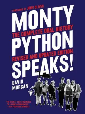 Monty Python Speaks, Ediție revizuită și actualizată: Istoria orală completă - Monty Python Speaks, Revised and Updated Edition: The Complete Oral History