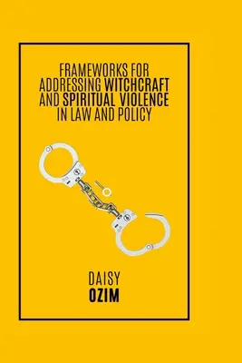 Cadre pentru abordarea vrăjitoriei și a spiritualității - Frameworks for Addressing Witchcraft and Spirituality