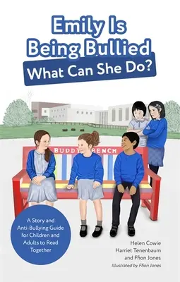 Emily este intimidată, ce poate face? A Story and Anti-Bullying Guide for Children and Adults to Read Together - Emily Is Being Bullied, What Can She Do?: A Story and Anti-Bullying Guide for Children and Adults to Read Together