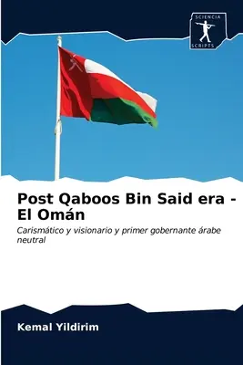 Era post Qaboos Bin Said - El Omn - Post Qaboos Bin Said era - El Omn