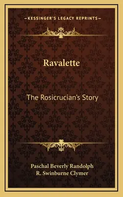 Ravalette: Povestea rosicruciană - Ravalette: The Rosicrucian's Story
