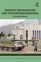 Insurgențe și contrainsurgențe moderne: O istorie globală - Modern Insurgencies and Counterinsurgencies: A Global History