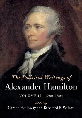 Scrierile politice ale lui Alexander Hamilton - The Political Writings of Alexander Hamilton