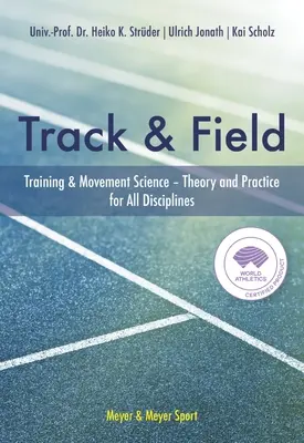 Atletism: Teoria și practica științei antrenamentului și mișcării pentru toate disciplinele - Track & Field: Training & Movement Science Theory and Practice for All Disciplines