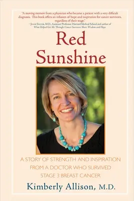 Red Sunshine: O poveste de putere și inspirație de la un medic care a supraviețuit cancerului de sân în stadiul 3 - Red Sunshine: A Story of Strength and Inspiration from a Doctor Who Survived Stage 3 Breast Cancer