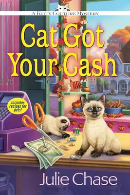 Cat Got Your Cash - Un mister Kitty Couture - Cat Got Your Cash - A Kitty Couture Mystery