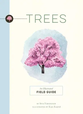 Trees: Un ghid de teren ilustrat - Trees: An Illustrated Field Guide