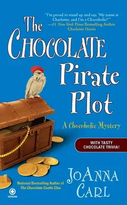 Complotul piratului de ciocolată: Un mister chocoholic - The Chocolate Pirate Plot: A Chocoholic Mystery