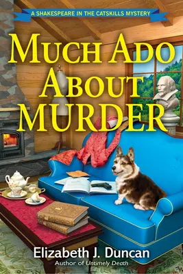 Mult zgomot pentru crimă - Un mister Shakespeare în Catskills - Much Ado About Murder - A Shakespeare in the Catskills Mystery