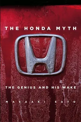 Mitul Honda: Geniul și priveghiul său - The Honda Myth: The Genius and His Wake