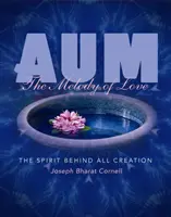Aum: Spiritul din spatele întregii creații - Aum: The Spirit Behind all Creation