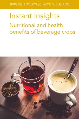 Instant Insights: Beneficiile nutriționale și de sănătate ale culturilor de băuturi - Instant Insights: Nutritional and Health Benefits of Beverage Crops