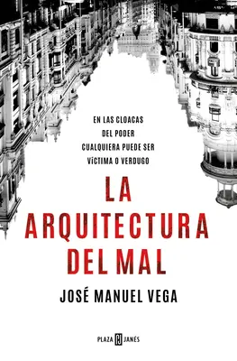 La Arquitectura del Mal / Arhitectura răului - La Arquitectura del Mal / The Architecture of Evil