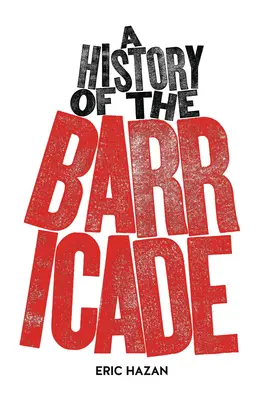 O istorie a baricadei - A History of the Barricade