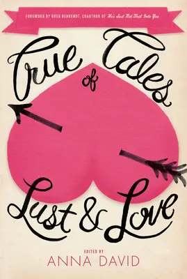 Povești adevărate despre dorință și dragoste - True Tales Of Lust And Love