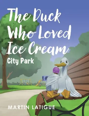 Rața care iubea înghețata - The Duck Who Loved Ice Cream