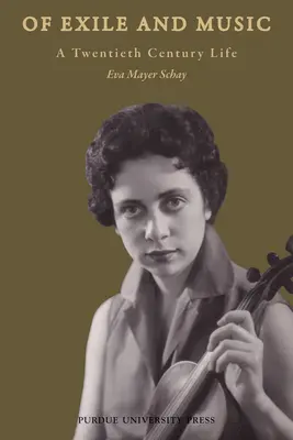 De exil și muzică: A Twentieth Century Life - Of Exile and Music: A Twentieth Century Life